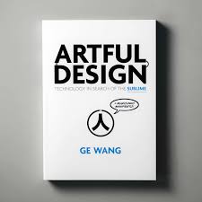 Artful Design book cover curated by Raphael Auwerkerken for the100.page - Stanford business strategy and design thinking insights for executives